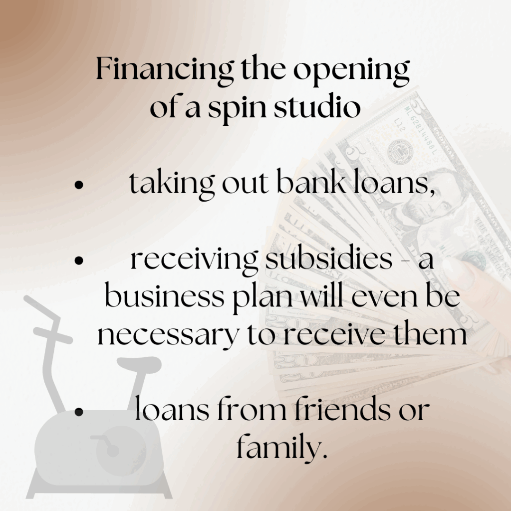 Initial investment in this competitive market may be covered from a loan. When your brand recognition grows, you’ll be able to make your spin studio profitable and pay off.